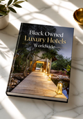 Black Owned Luxury Hotels Around the World 2026